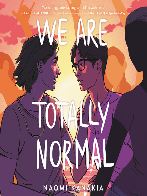 Title details for We Are Totally Normal by Naomi Kanakia - Available